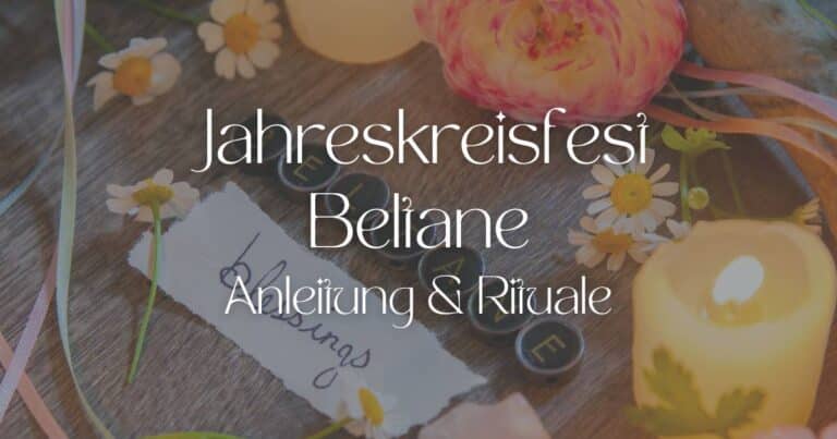 Jahreskreisfest Beltane – Das Fest der Lebenskraft und der Göttin Freya