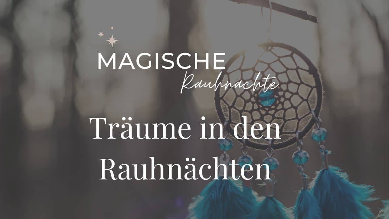 Träume in den Rauhnächten: Tipps zur Erinnerung und Deutung